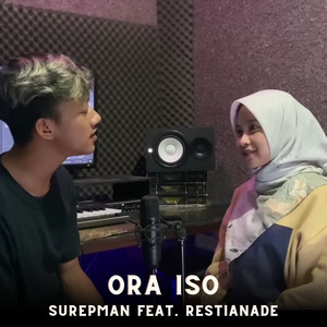 Download Lagu Surepman, Restianade - Ora Iso MP3