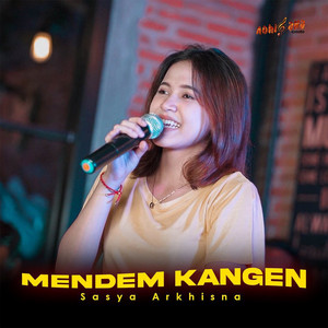 Download Lagu Sasya Arkhisna - Mendem Kangen MP3 Download Lagu Sasya Arkhisna - Mendem Kangen MP3