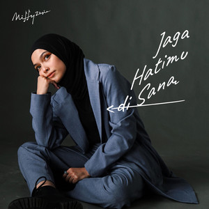 Download Lagu Mitty Zasia - Jaga Hatimu Di Sana MP3 Download Lagu Mitty Zasia - Jaga Hatimu Di Sana MP3