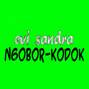 Download Lagu Evi Sandra - Ngobor-Kodok MP3