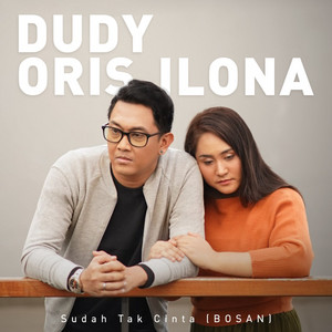 Download Lagu Dudy Oris, Ilona - Sudah Tak Cinta (Bosan) MP3 Download Lagu Dudy Oris, Ilona - Sudah Tak Cinta (Bosan) MP3