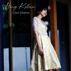 Download Lagu Cici Viana - Hang Keliru MP3