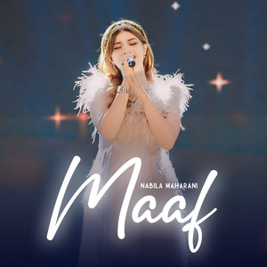 Download Lagu Nabila Maharani - MAAF MP3 Download Lagu Nabila Maharani - MAAF MP3
