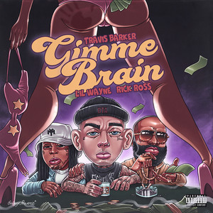 Download Lagu Travis Barker, Lil Wayne, Rick Ross - Gimme Brain MP3 Download Lagu Travis Barker, Lil Wayne, Rick Ross - Gimme Brain MP3