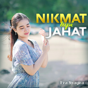Download Lagu Era Syaqira - Nikmat Tapi Jahat MP3 Download Lagu Era Syaqira - Nikmat Tapi Jahat MP3