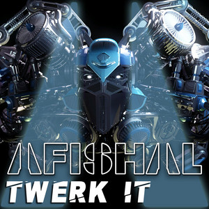 Download Lagu AFISHAL - Twerk It MP3 Download Lagu AFISHAL - Twerk It MP3