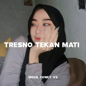 Download Lagu Mocil Fvnky V2 - Tresno Tekane Mati MP3 Download Lagu Mocil Fvnky V2 - Tresno Tekane Mati MP3