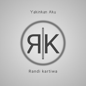 Download Lagu Randi Kartiwa - Yakinkan Aku MP3