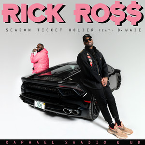 Download Lagu Rick Ross, D. Wade, Raphael Saadiq, UD - Season Ticket Holder (feat. D. Wade, Raphael Saadiq & UD) MP3 Download Lagu Rick Ross, D. Wade, Raphael Saadiq, UD - Season Ticket Holder (feat. D. Wade, Raphael Saadiq & UD) MP3