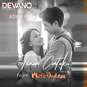 Download Lagu Devano Danendra, Aisyah Aqilah - Teman Cintaku (From "MeloDylan") MP3