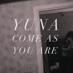 Download Lagu Yuna - Come As You Are MP3
