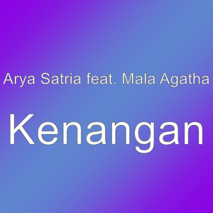 Download Lagu Arya Satria, Mala Agatha - Kenangan MP3 Download Lagu Arya Satria, Mala Agatha - Kenangan MP3