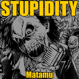 Download Lagu STUPIDITY - Matamu MP3