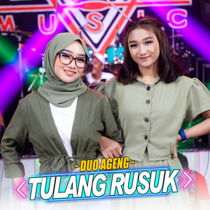 Download Lagu Duo Ageng, Ageng Music - Tulang Rusuk MP3 Download Lagu Duo Ageng, Ageng Music - Tulang Rusuk MP3