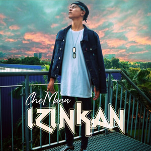 Download Lagu Che Mann - Izinkan MP3