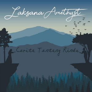 Download Lagu Laksana Amethyst - Cerita Tentang Rindu MP3 Download Lagu Laksana Amethyst - Cerita Tentang Rindu MP3