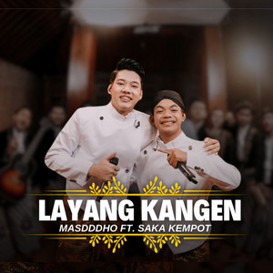 Download Lagu Masdddho, Saka Kempot - LAYANG KANGEN - Live MP3 Download Lagu Masdddho, Saka Kempot - LAYANG KANGEN - Live MP3
