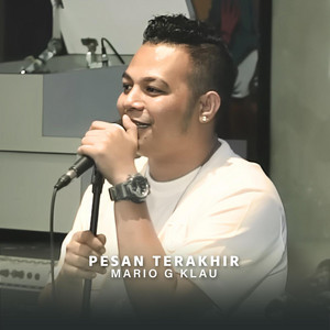 Download Lagu Mario G klau - Pesan Terakhir MP3 Download Lagu Mario G klau - Pesan Terakhir MP3