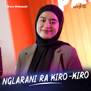 Download Lagu Woro Widowati - Nglarani Ra Kiro Kiro MP3 Download Lagu Woro Widowati - Nglarani Ra Kiro Kiro MP3
