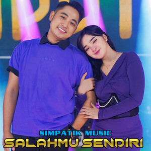 Download Lagu SIMPATIK MUSIC - Salahmu Sendiri MP3 Download Lagu SIMPATIK MUSIC - Salahmu Sendiri MP3