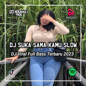 Download Lagu DJ ManikCi - DJ SUKA SAMA KAMU MANGKANE MP3