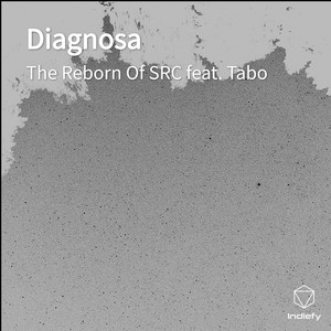 Download Lagu The Reborn Of SRC, Tabo - Diagnosa MP3 Download Lagu The Reborn Of SRC, Tabo - Diagnosa MP3