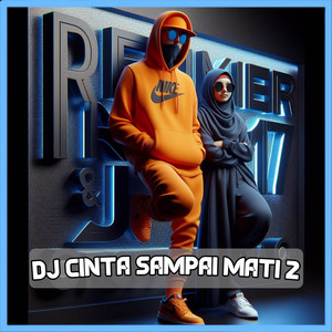 Download Lagu REMIXER 17 - DJ CINTA SAMPAI MATI 2 MP3 Download Lagu REMIXER 17 - DJ CINTA SAMPAI MATI 2 MP3