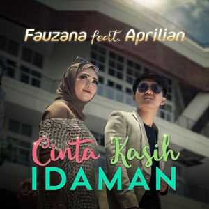 Download Lagu Fauzana, Aprilian - Cinta Kasih Idaman MP3 Download Lagu Fauzana, Aprilian - Cinta Kasih Idaman MP3