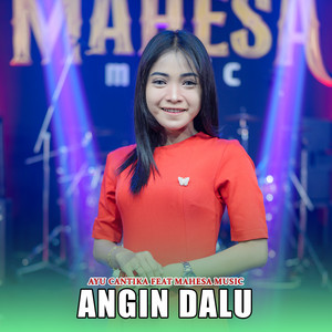 Download Lagu Ayu Cantika, Mahesa Music - Angin Dalu MP3 Download Lagu Ayu Cantika, Mahesa Music - Angin Dalu MP3