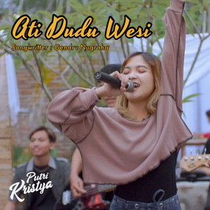 Download Lagu Putri Kristya - Ati Dudu Wesi MP3 Download Lagu Putri Kristya - Ati Dudu Wesi MP3