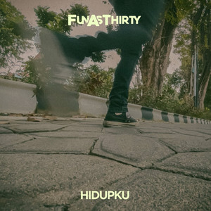 Download Lagu Fun As Thirty - Hidupku MP3 Download Lagu Fun As Thirty - Hidupku MP3