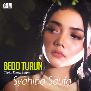 Download Lagu Syahiba Saufa - Bedo Turun MP3 Download Lagu Syahiba Saufa - Bedo Turun MP3