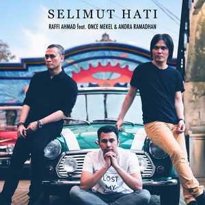 Download Lagu Raffi Ahmad, Andra Ramadhan, Once Mekel - Selimut Hati MP3 Download Lagu Raffi Ahmad, Andra Ramadhan, Once Mekel - Selimut Hati MP3