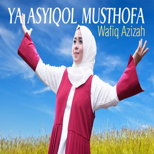 Download Lagu Wafiq Azizah - Ya Asyiqol Musthofa MP3 Download Lagu Wafiq Azizah - Ya Asyiqol Musthofa MP3