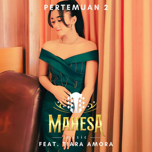 Download Lagu Mahesa Music, Tiara Amora - Pertemuan 2 MP3