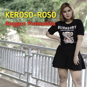 Download Lagu Anggun Pramudita - Keroso Roso MP3