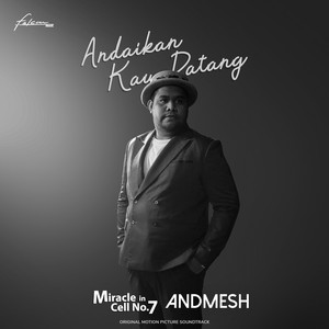 Download Lagu Andmesh - Andaikan Kau Datang - From "Miracle in Cell No. 7" MP3 Download Lagu Andmesh - Andaikan Kau Datang - From "Miracle in Cell No. 7" MP3