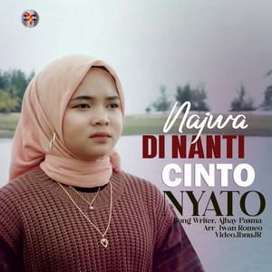 Download Lagu Najwa - DI Nanti Cinto Nyato MP3