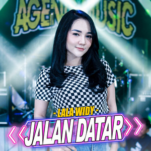 Download Lagu Lala Widy, Ageng Music - Jalan Datar MP3 Download Lagu Lala Widy, Ageng Music - Jalan Datar MP3