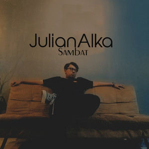 Download Lagu Julian Alka - Sambat MP3 Download Lagu Julian Alka - Sambat MP3