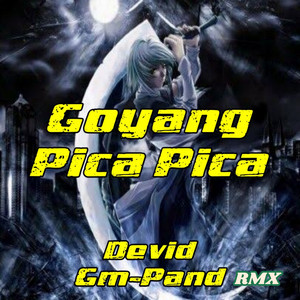 Download Lagu Devid GM-PAND Rmx - Goyang Pica Pica MP3