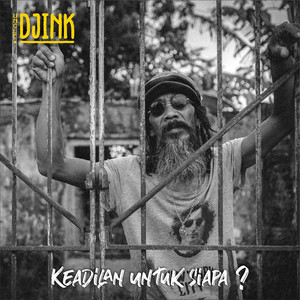 Download Lagu Uncle Djink - Keadilan Untuk Siapa MP3 Download Lagu Uncle Djink - Keadilan Untuk Siapa MP3