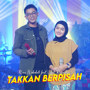 Download Lagu Woro Widowati, Agit Ramadhan - Takkan Berpisah MP3 Download Lagu Woro Widowati, Agit Ramadhan - Takkan Berpisah MP3