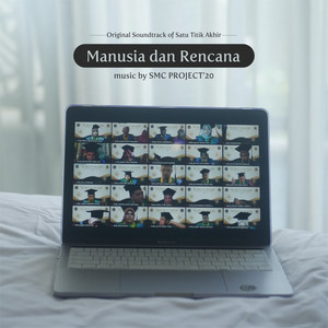 Download Lagu SMC Project'20 - Manusia Dan Rencana (From "Satu Titik Akhir") MP3