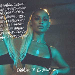 Download Lagu DaniLeigh, G-Eazy - Cravin (feat. G-Eazy) MP3 Download Lagu DaniLeigh, G-Eazy - Cravin (feat. G-Eazy) MP3