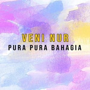 Download Lagu Veni Nur - Pura Pura Bahagia MP3 Download Lagu Veni Nur - Pura Pura Bahagia MP3