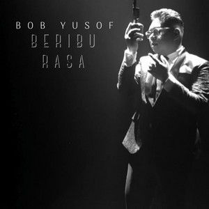 Download Lagu Bob Yusof - Beribu Rasa MP3 Download Lagu Bob Yusof - Beribu Rasa MP3