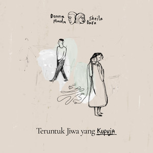 Download Lagu Donne Maula, Sheila Dara Aisha - Teruntuk Jiwa Yang Kupuja MP3 Download Lagu Donne Maula, Sheila Dara Aisha - Teruntuk Jiwa Yang Kupuja MP3