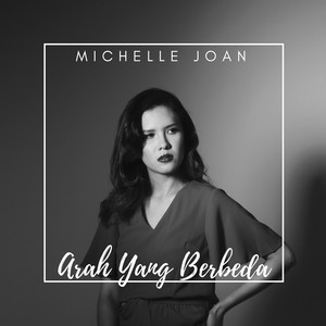 Download Lagu Michelle Joan - Arah Yang Berbeda MP3 Download Lagu Michelle Joan - Arah Yang Berbeda MP3