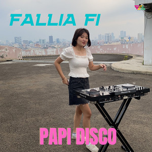 Download Lagu Fallia Fi - Papi Disco MP3 Download Lagu Fallia Fi - Papi Disco MP3